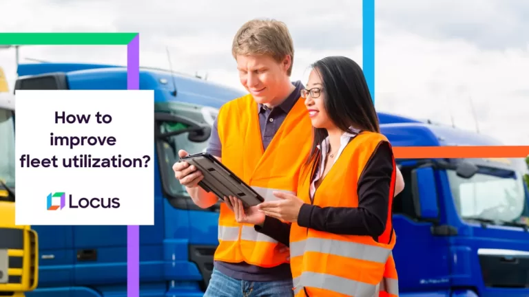 Improve fleet utilization using Locus platform